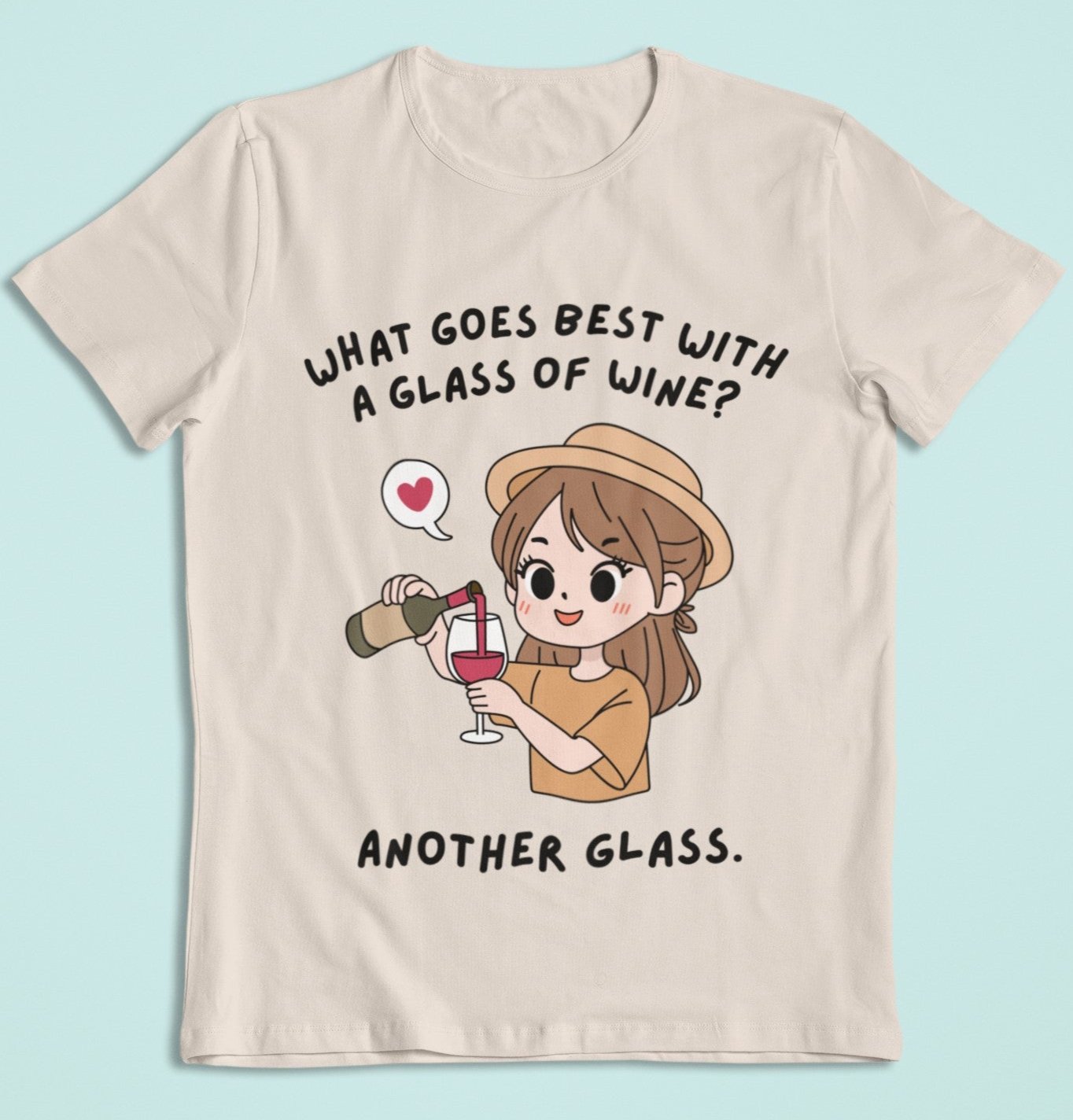 ladies funny wine shirts what goes best with a glass of wine another glass natural color