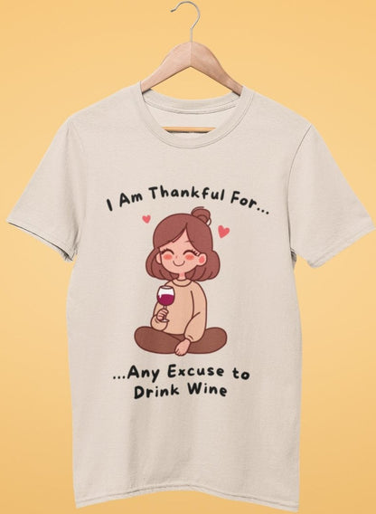 funny thanksgiving t shirt i am thankful for any excuse to drink wine natural color