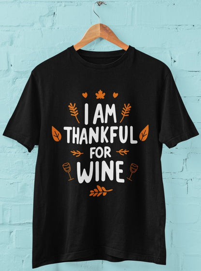 funny thanksgiving t shirt i am thankful for wine black color