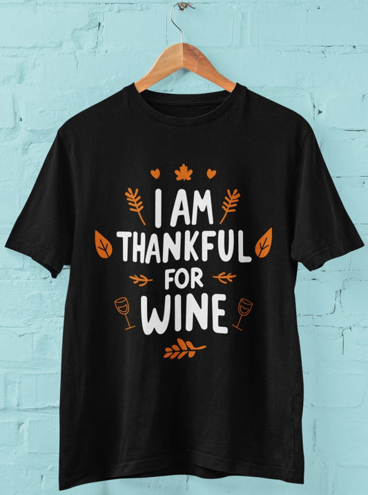funny thanksgiving t shirt i am thankful for wine black color