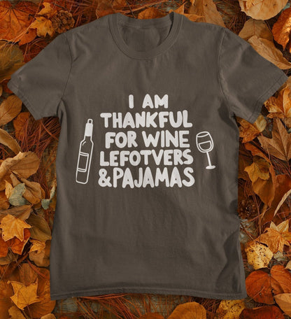 funny thanksgiving t shirt i am thankful for wine leftovers and pajamas brown color