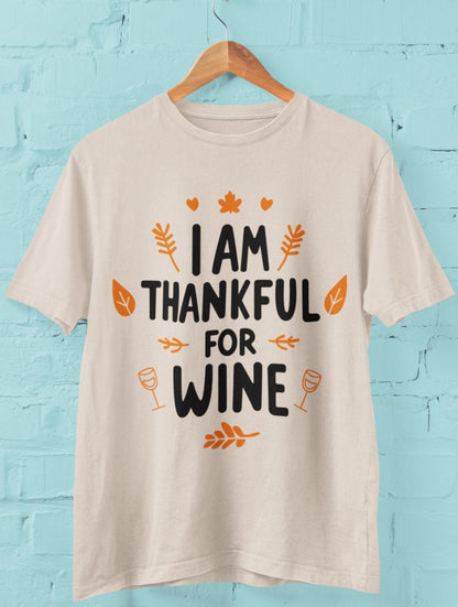 funny thanksgiving t shirt i am thankful for wine natural color