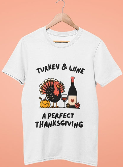 funny thanksgiving t shirt turkey and wine a perfect thanksgiving white color