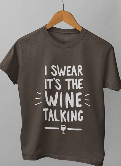 ladies funny wine shirts i swear it is the wine talking brown t