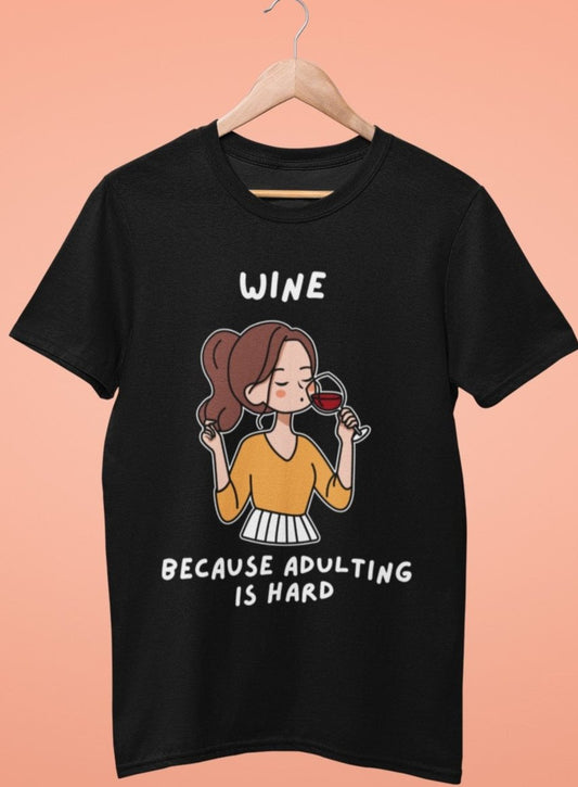ladies funny wine shirts wine because adulting is hard black color