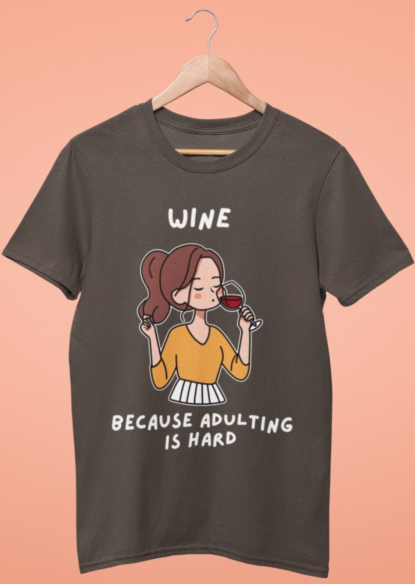 ladies funny wine shirts wine because adulting is hard brown color