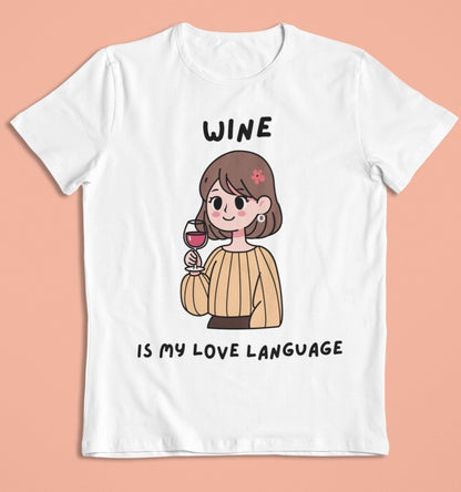 ladies funny wine shirts wine is my love language white color