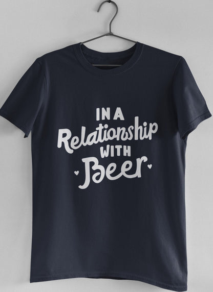 In A Relationship With Beer Unisex Tshirt