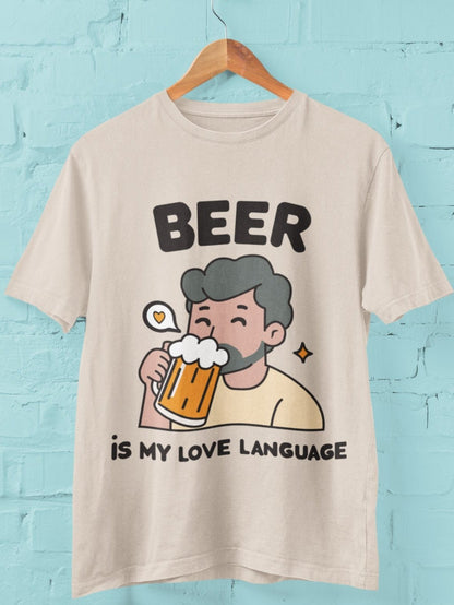 Beer Is My Love Language Unisex Tshirt