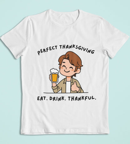 perfect thanksgiving eat drink thankful funny ash grey t shirt
