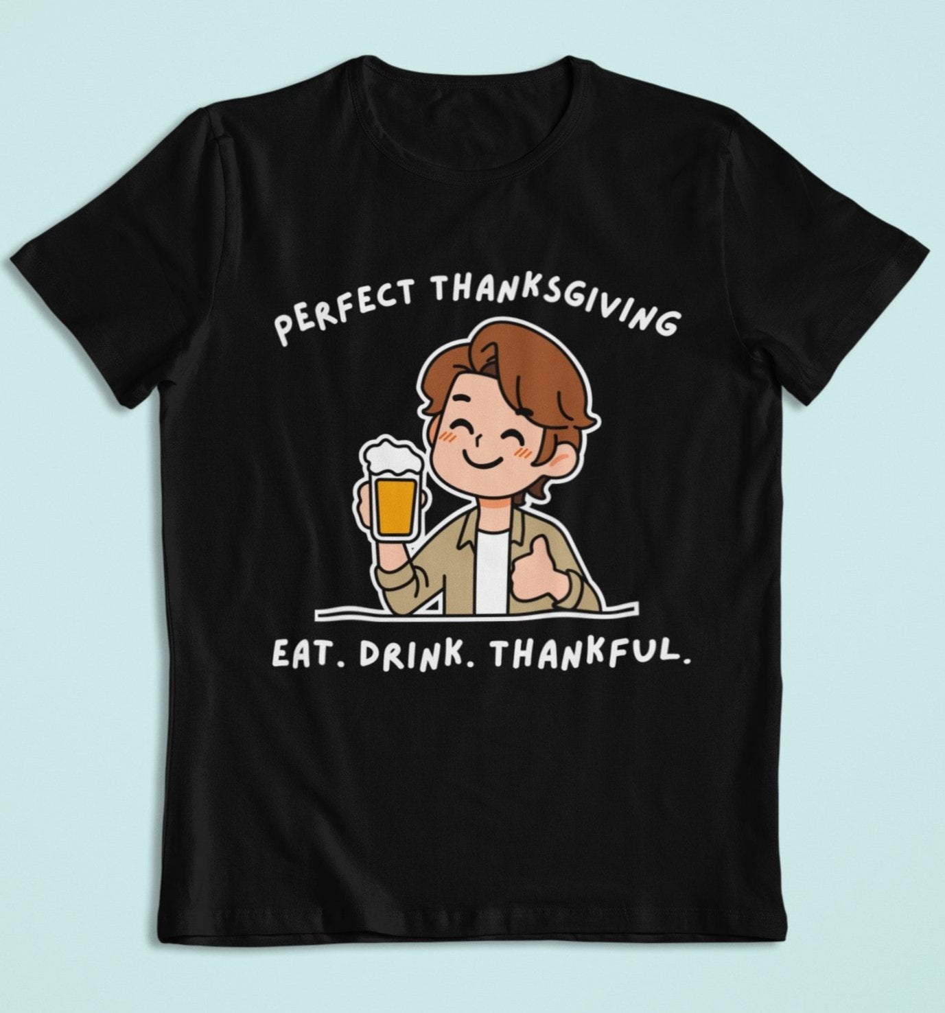 perfect thanksgiving eat drink thankful funny black t shirt