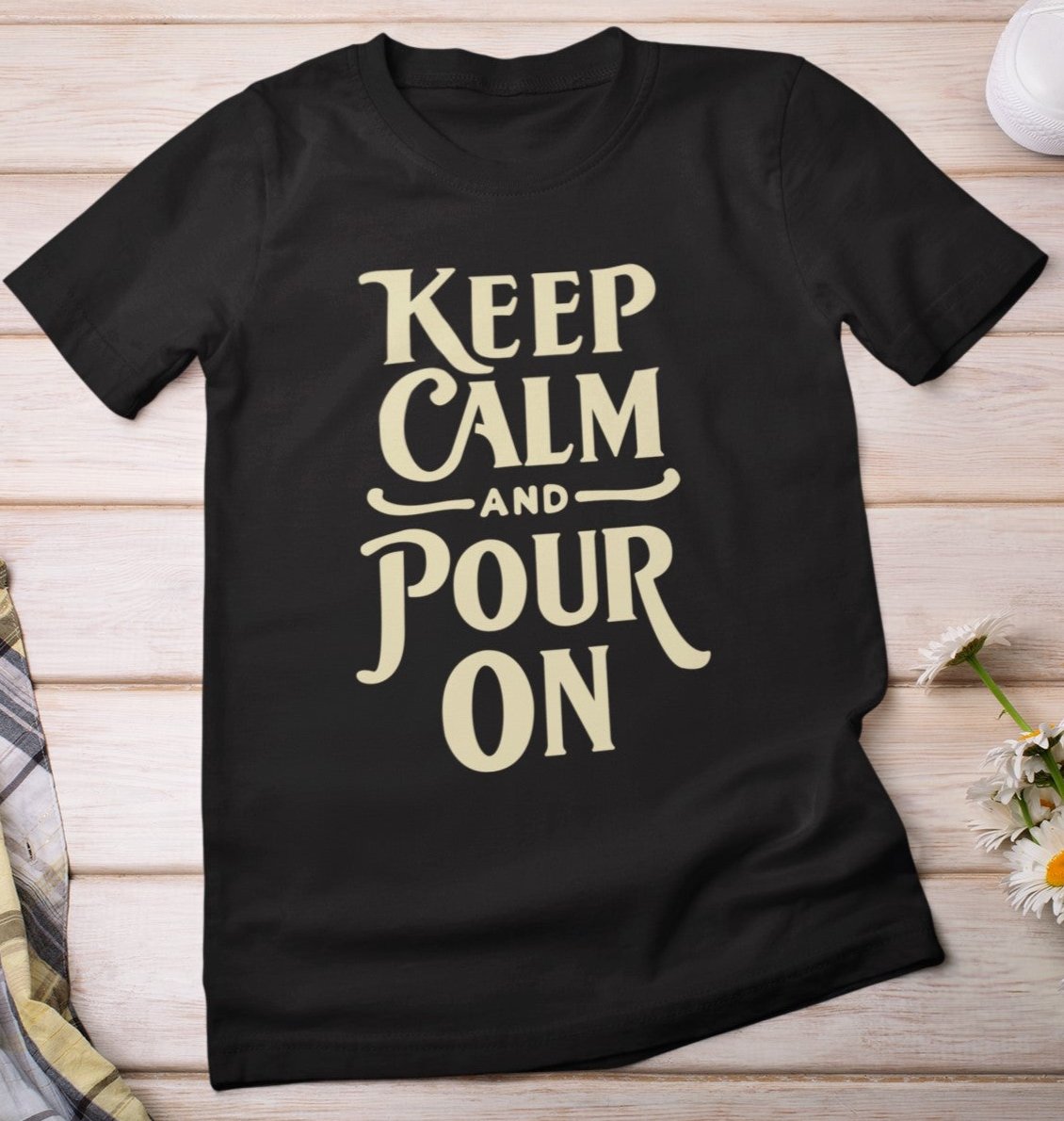 Keep Calm and Pour On Unisex Tshirt