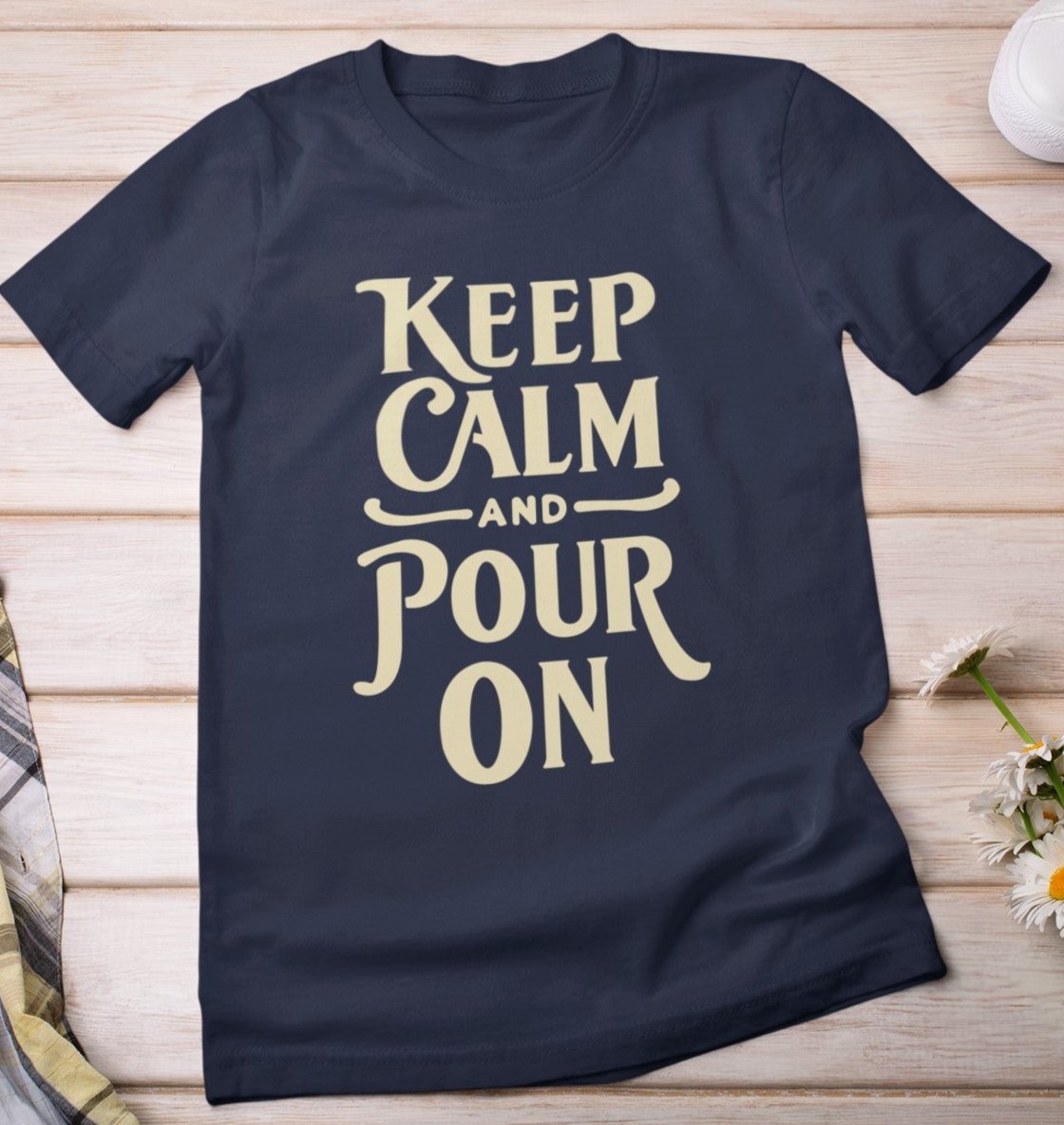 Keep Calm and Pour On Unisex Tshirt